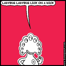 pants: LADYBUG LADYBUG LICK ON A DICK