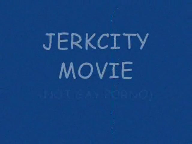 Jerkcity: The Movie